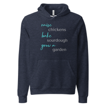  Women's Hoodie from River to Ridge Clothing Brand that says, raise chickens, bake sourdough, grow a garden