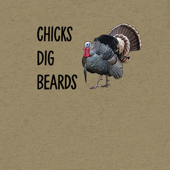 Chicks Dig Beards, Funny Turkey Hunting Logo T shirt from River to Ridge Clothing brand with a strutting Tom on it